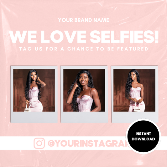 We Love Selfies - Pink Pre-Made Template Design