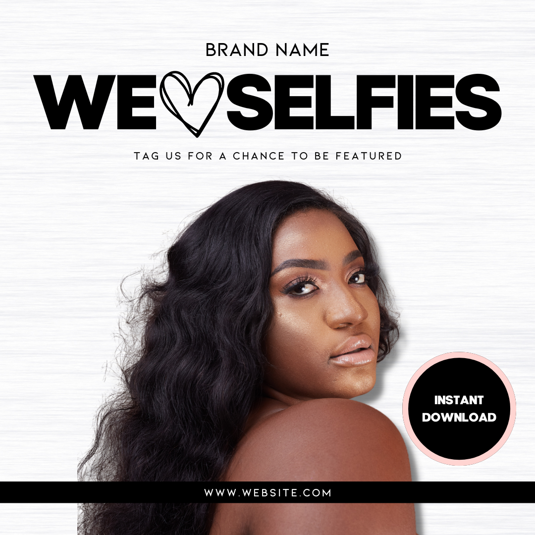 We Love Selfies - Black & White Pre-Made Template Design