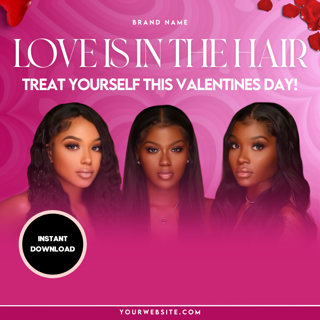 Love Is In The Hair - Valentine's Day/February Pre-Made Template Design